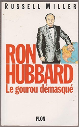 Ron Hubbard, le gourou démasqué