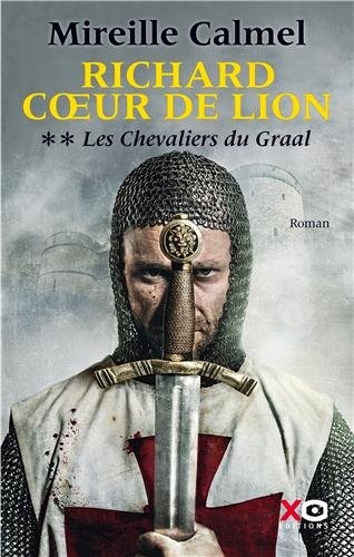 Richard Coeur de Lion 2 Les chevaliers du Graal