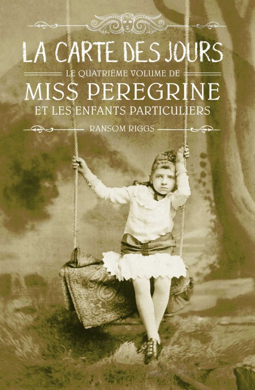 Miss Peregrine et les enfants particuliers, Tome 4- La carte des jours