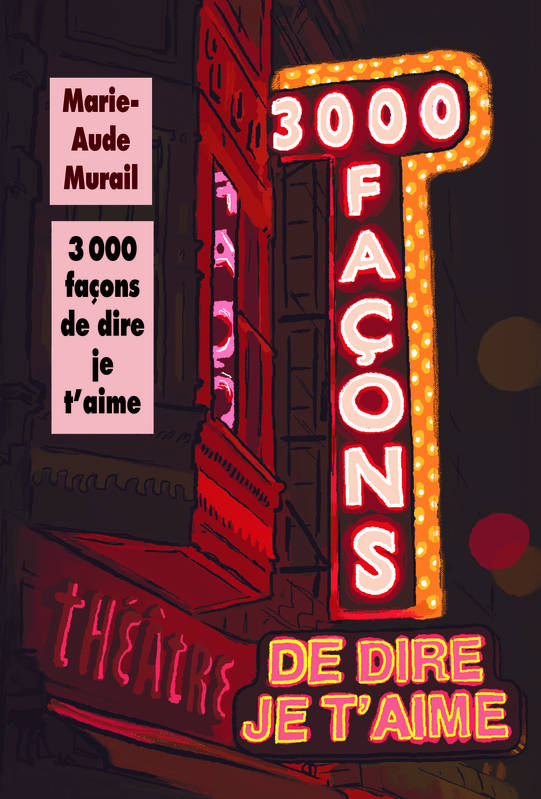 3 000 facons de dire je t'aime - Murail, Marie-Aude